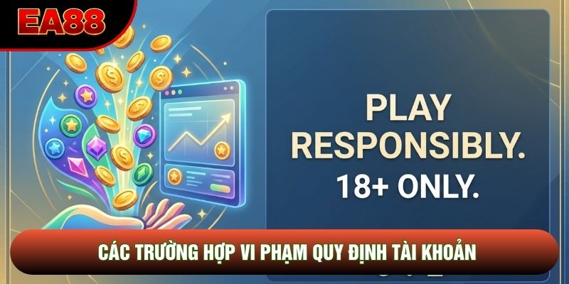 Các trường hợp vi phạm quy định tài khoản