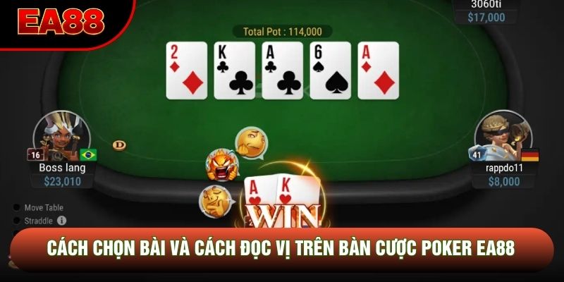 Cách chọn bài và cách đọc vị trên bàn cược Poker EA88 Cách chọn bài và cách đọc vị trên bàn cược Poker EA88