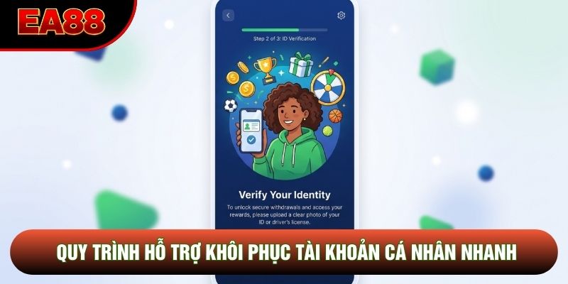 Quy trình hỗ trợ khôi phục tài khoản cá nhân nhanh